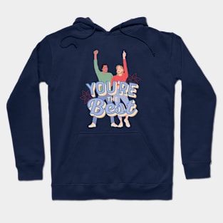 You're the best, simple design Hoodie